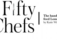 Fifty Chefs – The Hands that Feed London
